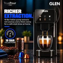 Load image into Gallery viewer, Glen Truepour Capsule Espresso Touch Coffee Machine Americano, Cappuccino & Latte | 19 Bar Italian Pump Nespresso Compatible Capsules Milk Tube Touch Control | Adjustable Coffee Nozzle (SA-9055CECCM